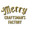 merry craftsman's factory