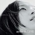 atelier du EFFE【エッフェ】