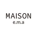 MAISON by.e.m.a