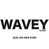 WAVEY ft.fifth