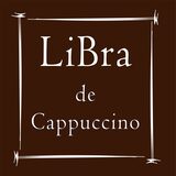 LiBra de cappuccino(リブラ　デ　カプチーノ)