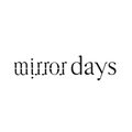 mirror days【ミラーデイズ】