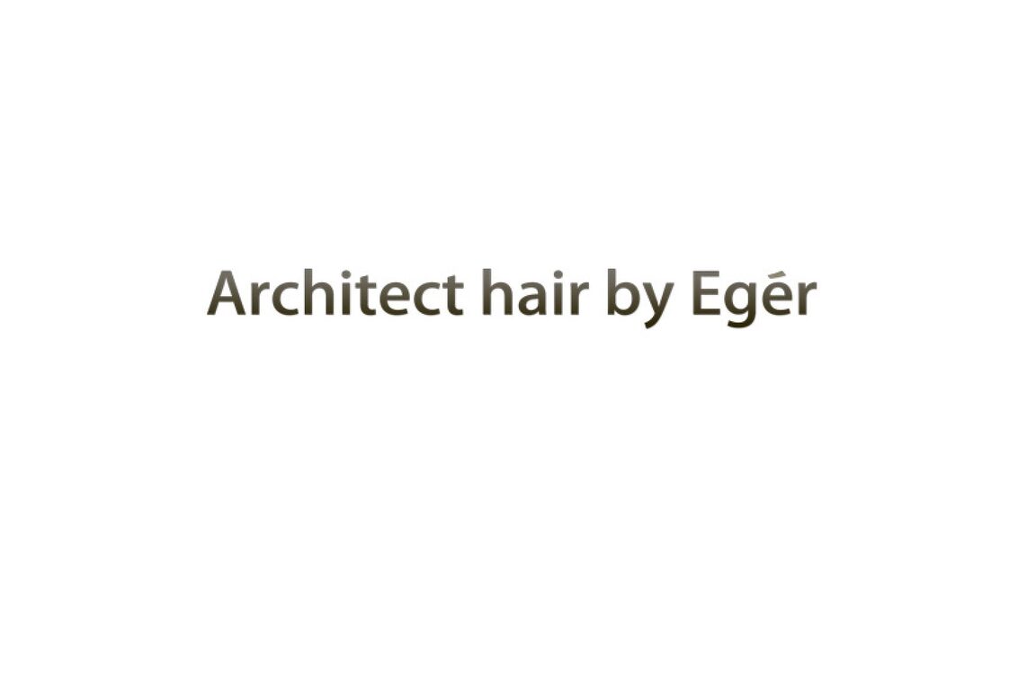 Architect hair by Eger