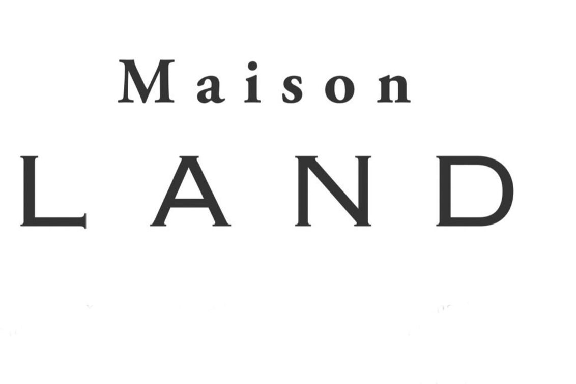 株式会社　ＬＡＮＤ（Maison LAND【メゾンランド】）