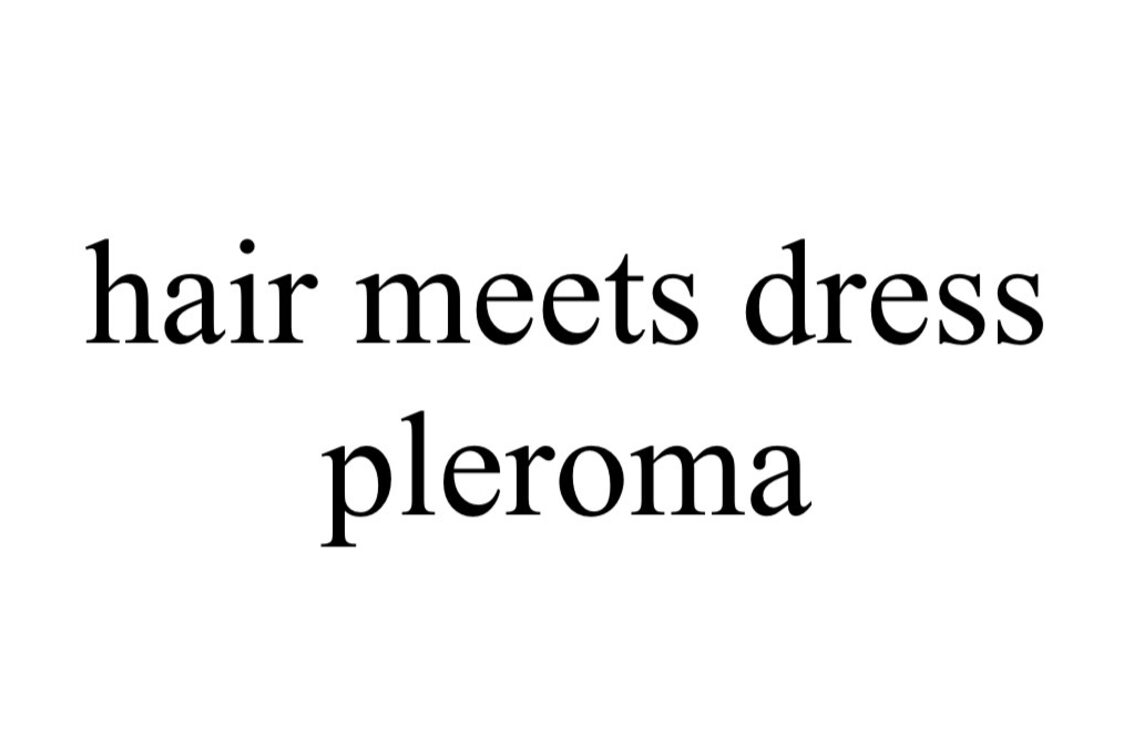 －ｈａｉｒ　ｍｅｅｔｓ　ｄｒｅｓｓ－　ｐｌｅｒｏｍａの企業情報