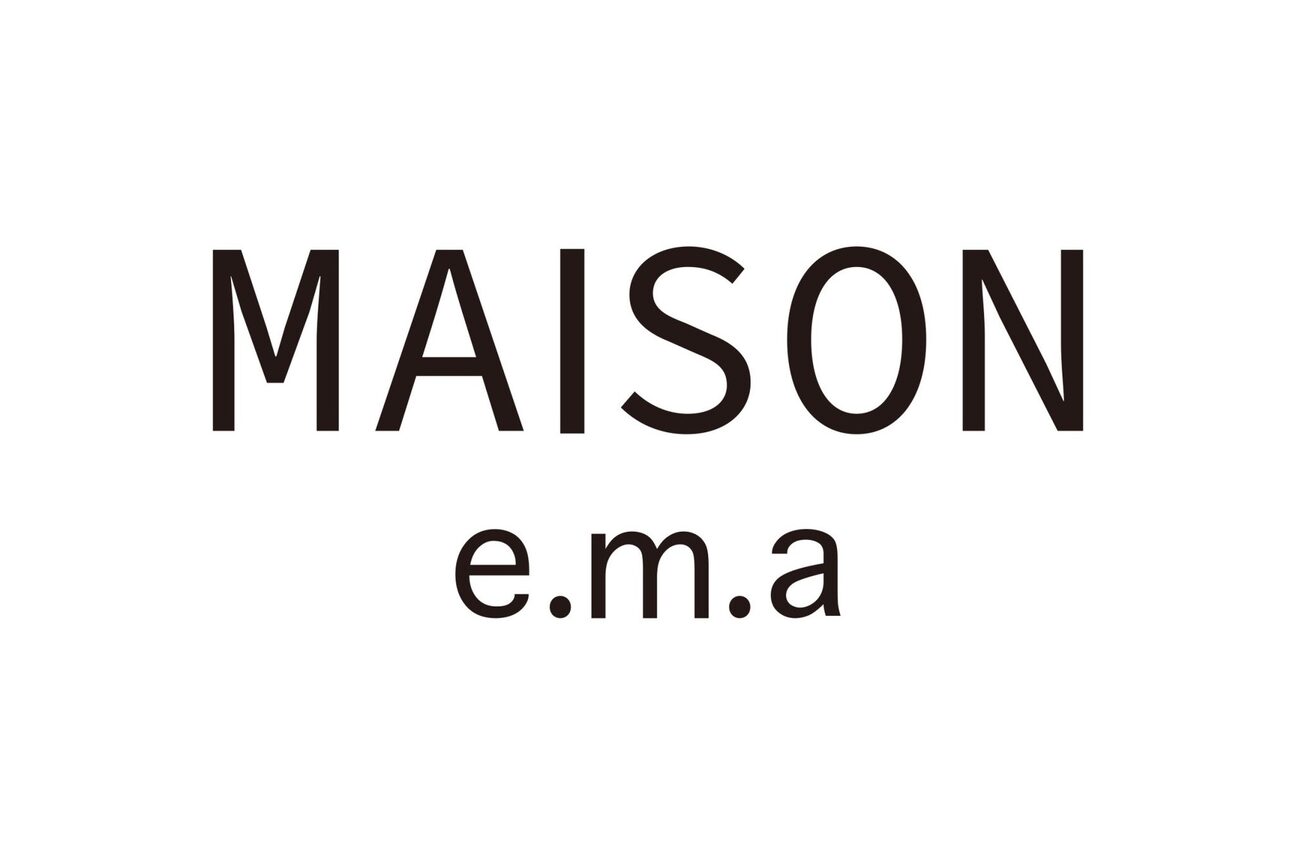 メゾンe.m.a(MAISON e.m.a)1
